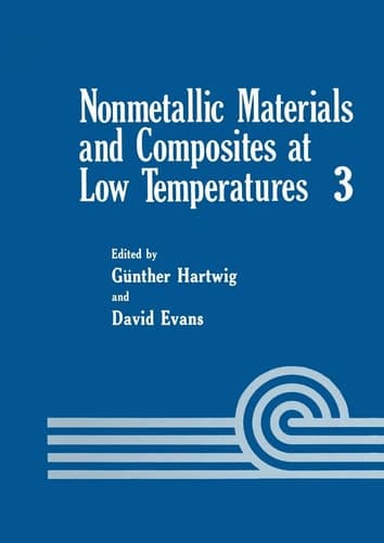 Nonmetallic Materials and Composites at Low Temperatures (Cryogenic Materials Series, Volume 3)