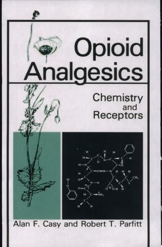 Opioid Analgesics Chemistry and Receptors
