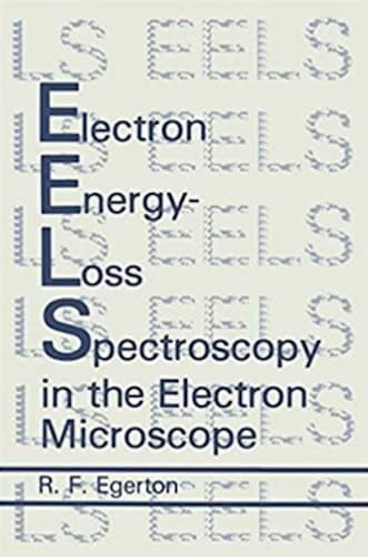 Electron Energy-Loss Spectroscopy in the Electron Microscope