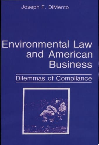Environmental Law and American Business Dilemmas of Compliance