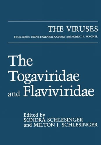 The Togaviridae and Flaviviridae (The Viruses)