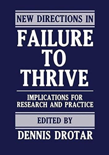 New Directions in Failure to Thrive: Implications for Research and Practice