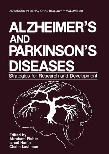 Alzheimer’s and Parkinson’s Diseases: Strategies for Research and Development (Advances in Behavioral Biology)