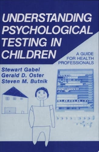 Understanding Psychological Testing in Children A Guide for Health Professionals