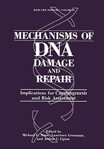 Mechanisms of DNA Damage and Repair: Implications for Carcinogenesis and Risk Assessment (Basic Life Sciences)