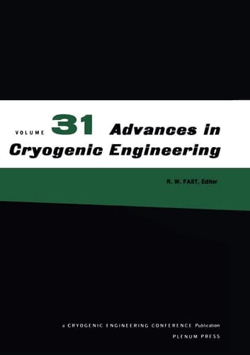 Advances in Cryogenic Engineering Volume 31