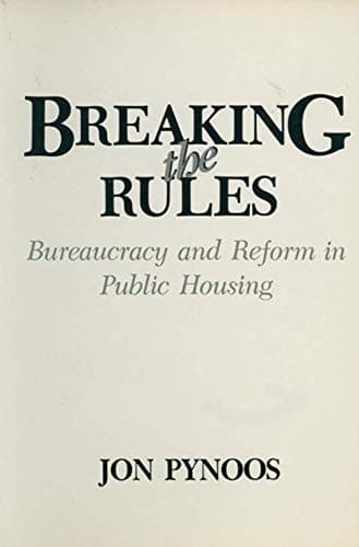Breaking the Rules: Bureaucracy and Reform in Public Housing (Environment, Development and Public Policy: Cities and Development)