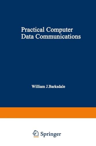 Practical Computer Data Communications (Applications of Communications Theory)