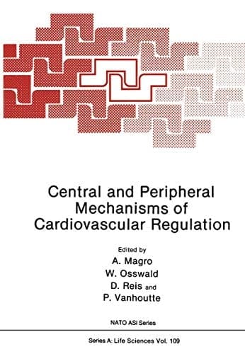 Central and Peripheral Mechanisms of Cardiovascular Regulation (Nato Science Series A:)