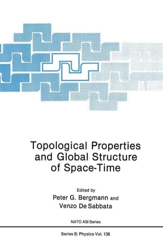 Topological Properties and Global Structure of Space-Time (NATO Asi Series: Series B: Physics)