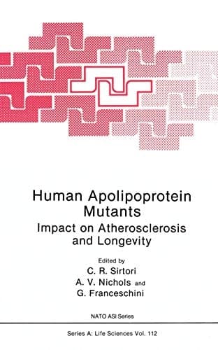 Human Apolipoprotein Mutants: Impact on Atherosclerosis and Longevity (Nato Science Series A:)