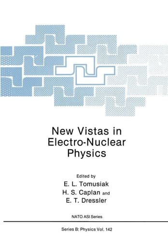 New Vistas in Electro-Nuclear Physics (Nato Science Series B:)