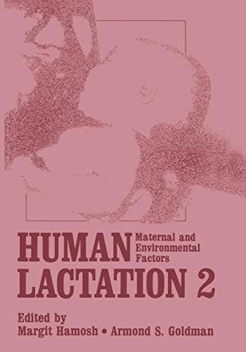 Human Lactation 2: Maternal and Environmental Factors