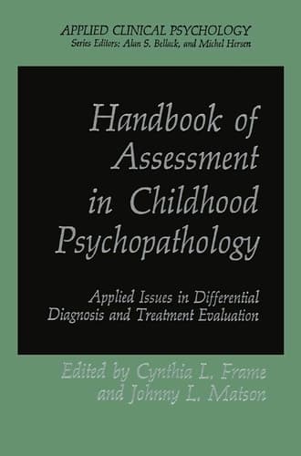 Handbook of Assessment in Childhood Psychopathology: Applied Issues in Differential Diagnosis and Treatment Evaluation (NATO Science Series B:)