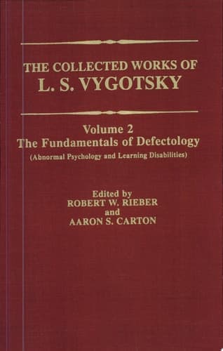 The Collected Works of L.S. Vygotsky The Fundamentals of Defectology