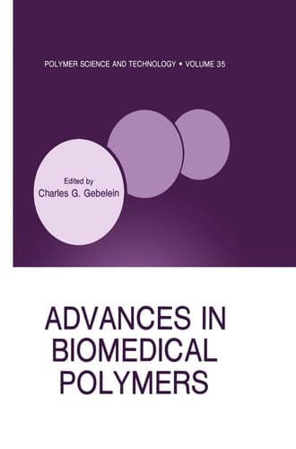 Advances in Biomedical Polymers (Polymer Science and Technology, 35)