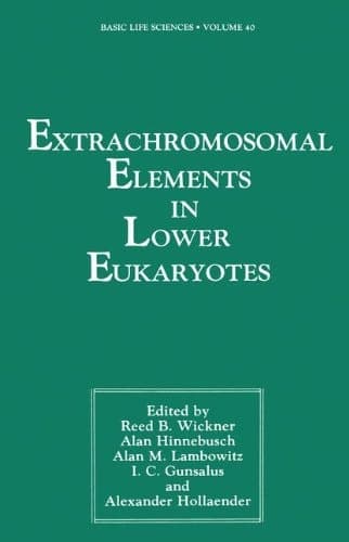 Extrachromosomal Elements in Lower Eukaryotes (Basic Life Sciences)