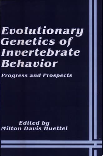 Evolutionary Genetics of Invertebrate Behavior