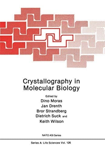 Crystallography in Molecular Biology (Nato Science Series A:)