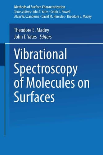 Vibrational Spectroscopy of Molecules on Surfaces (Methods of Surface Characterization)