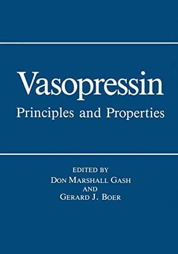 Vasopressin: Principles and Properties