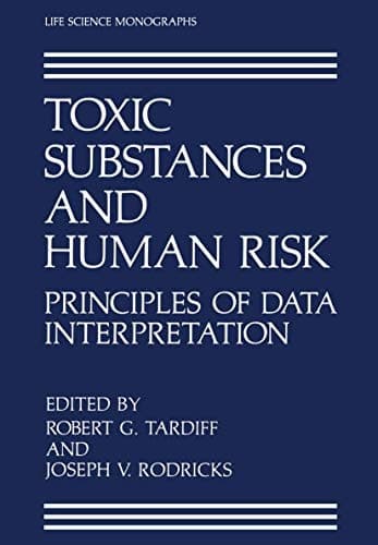 Toxic Substances and Human Risk Principles of Data Interpretation