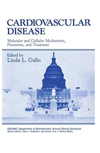 Cardiovascular Disease Molecular and Cellular Mechanisms, Prevention, and Treatment