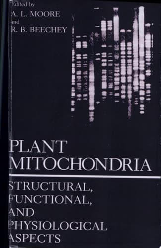 Plant Mitochondria Structural, Functional, and Physiological Aspects