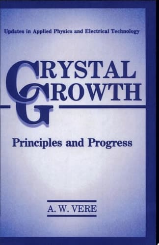 Crystal Growth Principles and Progress