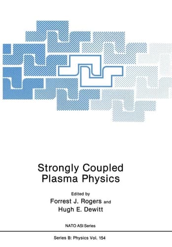 Strongly Coupled Plasma Physics (Nato ASI Subseries B:, 154)