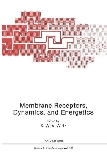 Membrane Receptors, Dynamics, and Energetics (Nato Science Series A:)