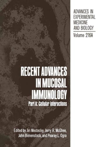 Recent Advances in Mucosal Immunology Part A: Cellular Interactions