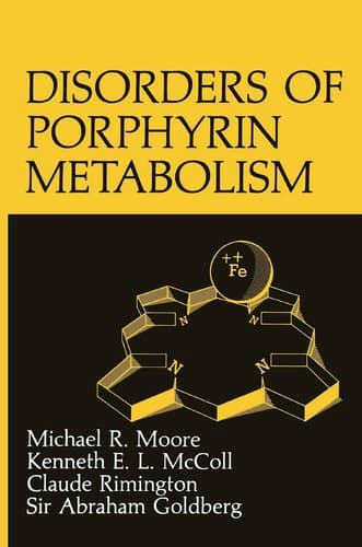 Disorders of Porphyrin Metabolism (Topics in Hematology)