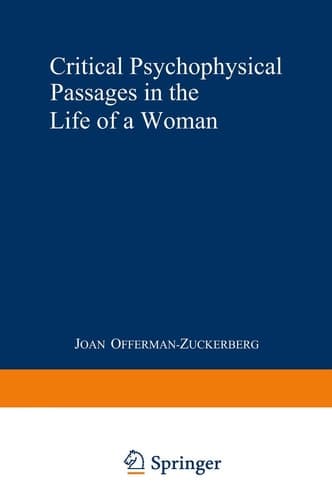 Critical Psychophysical Passages in the Life of a Woman A Psychodynamic Perspective