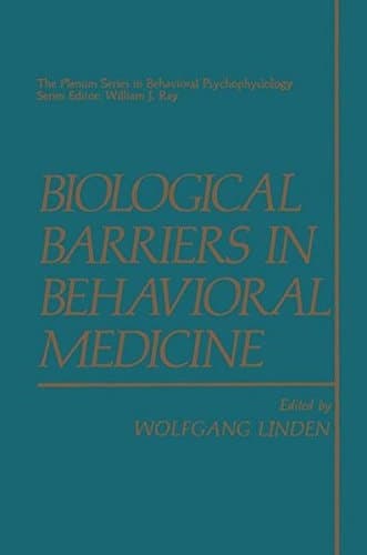 Biological Barriers in Behavioral Medicine (The Springer Series in Behavioral Psychophysiology and Medicine)
