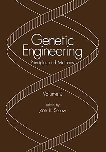 Genetic Engineering Principles and Methods Volume 9