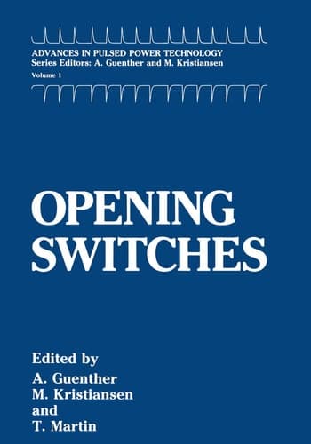 Opening Switches (Advances in Pulsed Power Technology)