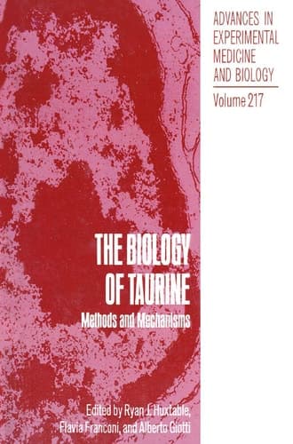 The Biology of Taurine Methods and Mechanisms