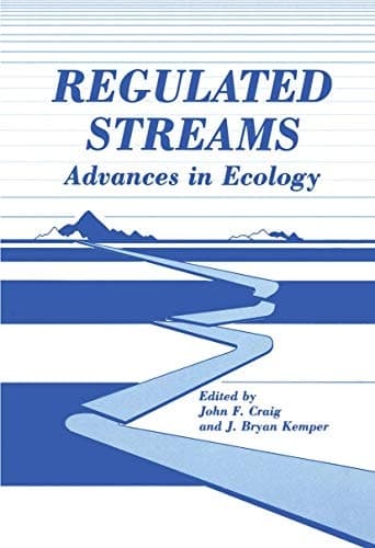 Regulated Streams Advances in Ecology