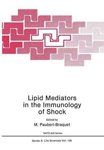 Lipid Mediators in the Immunology of Shock (Nato Science Series A:)