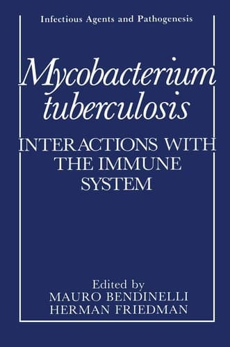 Mycobacterium tuberculosis: Interactions with the Immune System (Infectious Agents and Pathogenesis)