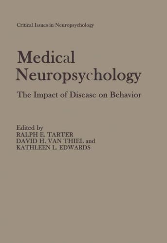 Medical Neuropsychology: The Impact of Disease on Behavior (Critical Issues in Neuropsychology)