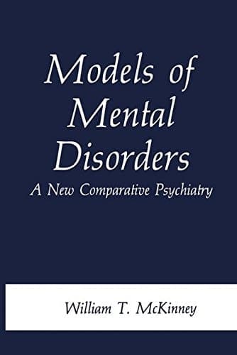 Models of Mental Disorders: A New Comparative Psychiatry