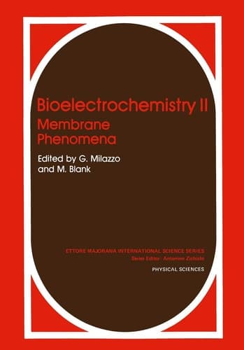 Bioelectrochemistry II: Membrane Phenomena (Ettore Majorana International Science Series)