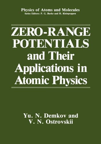 Zero-Range Potentials and Their Applications in Atomic Physics (Physics of Atoms and Molecules)