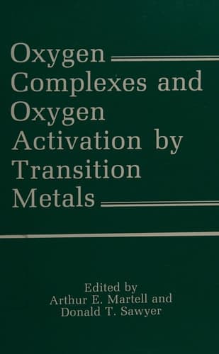 Oxygen Complexes and Oxygen Activation by Transition Metals