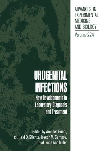 Urogenital Infections: New Developments in Laboratory Diagnosis and Treatment (Advances in Experimental Medicine & Biology)