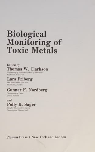 Biological Monitoring of Toxic Metals (Rochester Series on Environmental Toxicity)