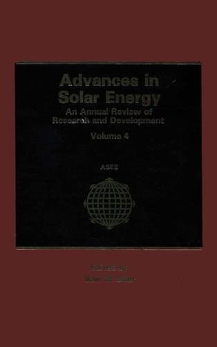 Advances in Solar Energy An Annual Review of Research and Development