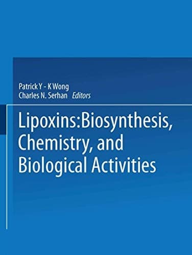 Lipoxins Biosynthesis, Chemistry, and Biological Activities